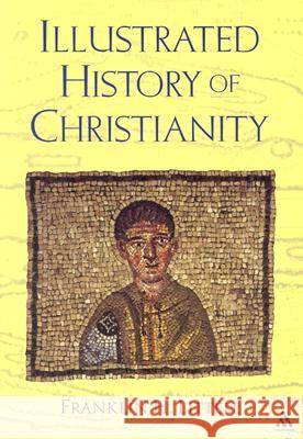 The Illustrated History of Christianity Franklin H. Littell 9780826415288 Continuum International Publishing Group - książka