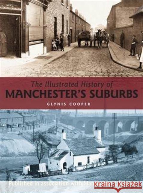 The Illustrated History of Manchester's Suburbs  9781780914473 DB Publishing - książka