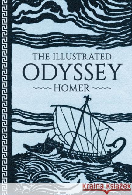 The Illustrated Odyssey Homer 9781435166721 Sterling Publishing Co Inc - książka