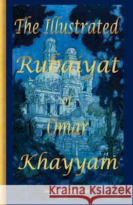 The Illustrated Rubaiyat of Omar Khayyam: Special Edition Omar Khyamm Edmund Dulac Edward J. Fitzgerald 9781934255322 Special Edition Books - książka