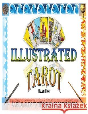 The Illustrated Tarot Helen Hart   9798367623024 Independently Published - książka