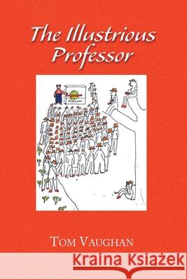 The Illustrious Professor Tom Vaughan 9781436364249 Xlibris Corporation - książka