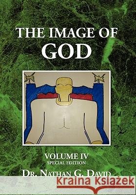The Image of God Nathan G. David D 9781453556610 Xlibris Corporation - książka