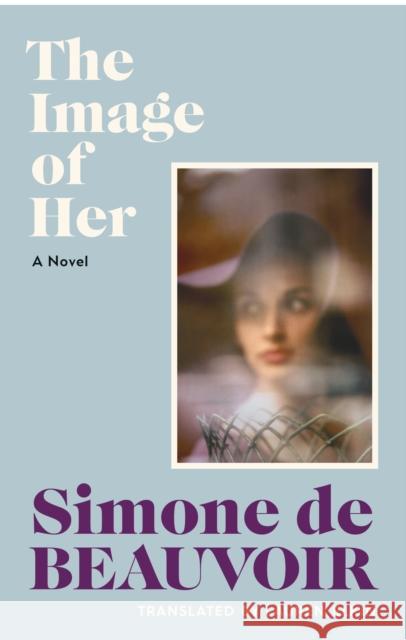 The Image of Her Simone de Beauvoir 9781784879907 Random House - książka