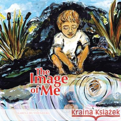 The Image of Me Karina Ruthenberg, Cayla Rachelle 9781665547642 Authorhouse - książka