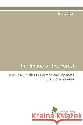 The Image of the Forest Hirofumi Ueda 9783838114842 Sudwestdeutscher Verlag Fur Hochschulschrifte - książka