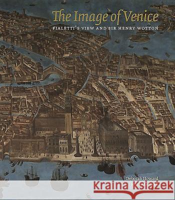 The Image of Venice: Fialetti's View and Sir Henry Wotton Anderson, Christy 9781907372483  - książka