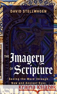 The Imagery of Scripture David Stellwagen 9781666794632 Resource Publications (CA) - książka