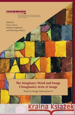 The Imaginary: Word and Image: L'Imaginaire: Texte Et Image  9789004298699 Brill/Rodopi - książka