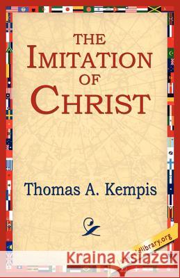 The Imitation of Christ Thomas A. Kempis 9781595406934 1st World Library - książka