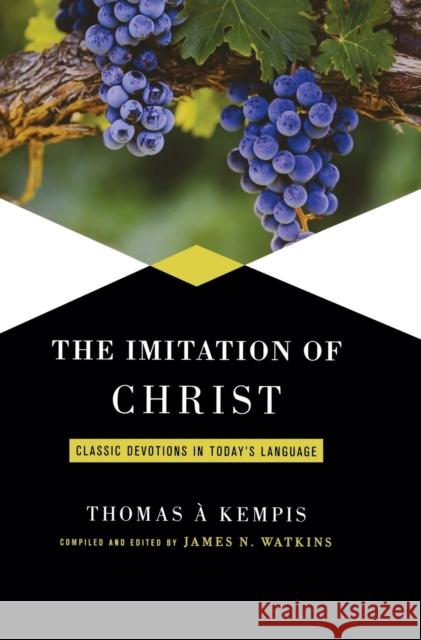 The Imitation of Christ Watkins, James N. 9781617956768 Worthy Inspired - książka