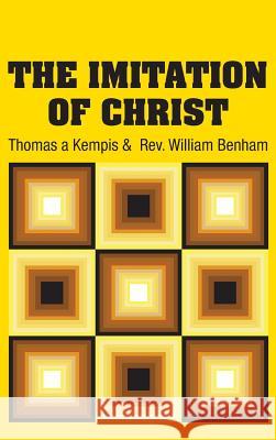 The Imitation of Christ Thomas A'Kempis Rev William Benham 9781731706744 Simon & Brown - książka