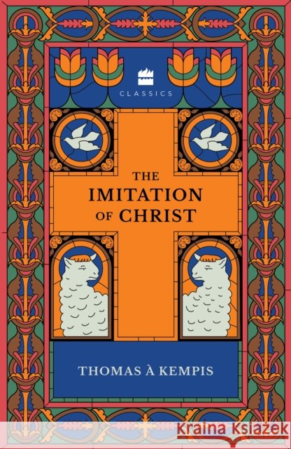 The Imitation of Christ Thomas A' Kempis 9789362136190 HarperCollins India - książka