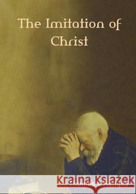 The Imitation of Christ (Large Print Edition) Thomas À Kempis, REV William Benham 9781604449075 Indoeuropeanpublishing.com - książka