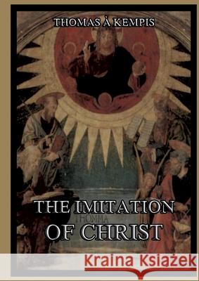 The Imitation Of Christ: Large Print Edition for a better reading experience Thomas a. Kempis 9783988686985 Jazzybee Verlag - książka