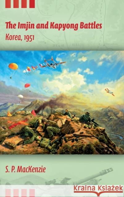 The Imjin and Kapyong Battles, Korea, 1951 Paul MacKenzie 9780253009081  - książka