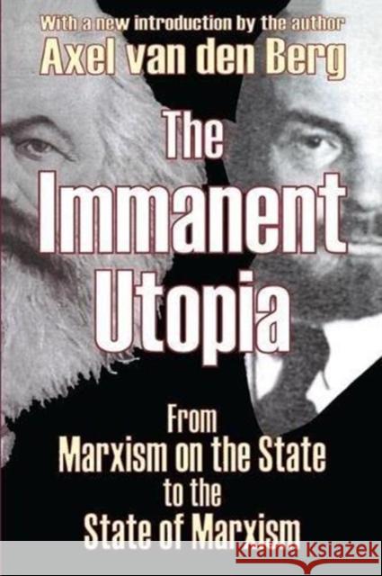 The Immanent Utopia: From Marxism on the State to the State of Marxism Axel Va 9781138536272 Routledge - książka