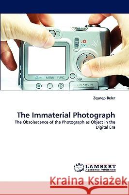 The Immaterial Photograph  9783838391328 LAP Lambert Academic Publishing AG & Co KG - książka