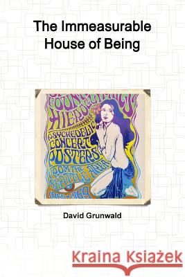 The Immeasurable House of Being David Grunwald 9781329569713 Lulu.com - książka