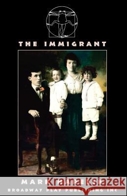 The Immigrant Mark Harelik 9780881456769 Broadway Play Publishing Inc - książka