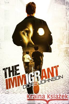 The Immigrant Doris Johnson 9781731588128 Independently Published - książka