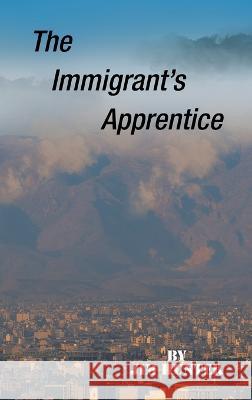 The Immigrant's Apprentice Jim Hunter 9781698712437 Trafford Publishing - książka