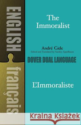 The Immoralist/l'Immoraliste: A Dual-Language Book Andre Gide 9780486426952 Dover Publications - książka