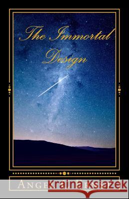 The Immortal Design Angel C. Ernst 9781511844857 Createspace - książka