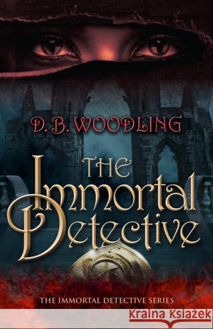 The Immortal Detective: Volume 1 Woodling, D. B. 9780744308013 CamCat Publishing, LLC - książka