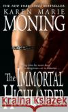 The Immortal Highlander Karen Marie Moning 9780440237563 Dell Publishing Company