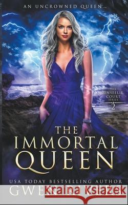 The Immortal Queen Gwen Rivers 9781951215224 Elements Unleashed - książka