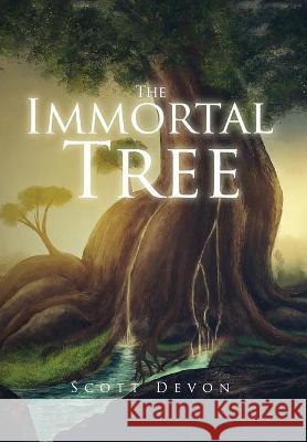 The Immortal Tree Scott Devon 9781637670934 Booktrail Publishing - książka