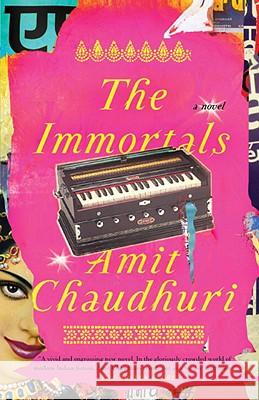 The Immortals Amit Chaudhuri 9780307454652 Vintage Books USA - książka