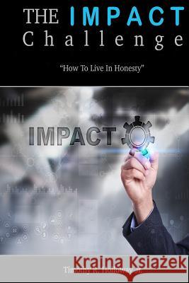 The IMPACT Challenge Holloway, Timothy R., Jr. 9780359487905 Lulu.com - książka