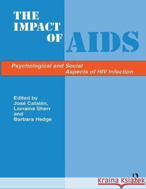 The Impact of AIDS: Psychological and Social Aspects of HIV Infection Sherr, Lorraine 9781138417168 Routledge - książka