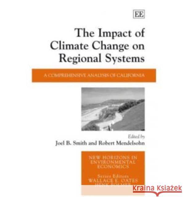 The Impact of Climate Change on Regional Systems: A Comprehensive Analysis of California  9781845427474 Edward Elgar Publishing Ltd - książka