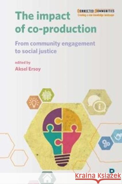 The Impact of Co-Production: From Community Engagement to Social Justice Aksel Ersoy 9781447330295 Policy Press - książka