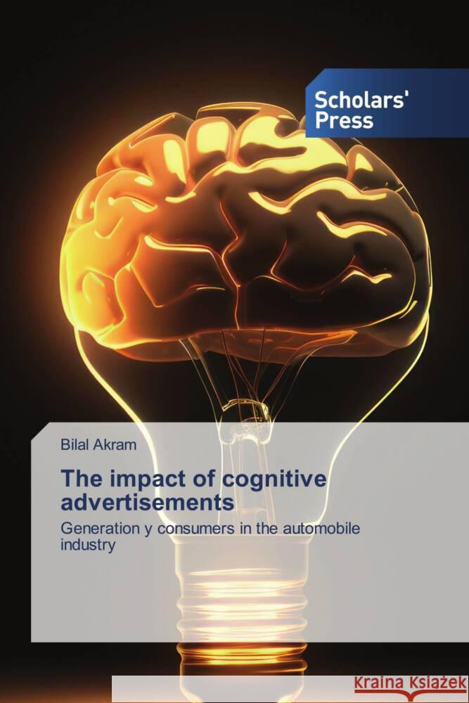 The impact of cognitive advertisements Akram, Bilal 9786206769620 Scholars' Press - książka