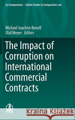 The Impact of Corruption on International Commercial Contracts Michael Joachim Bonell Olaf Meyer 9783319190532 Springer - książka