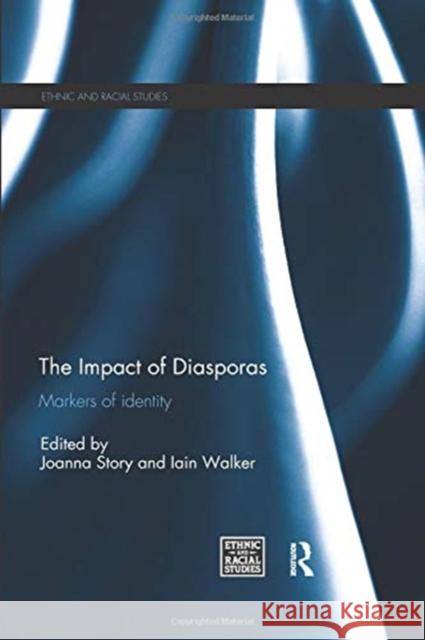 The Impact of Diasporas: Markers of Identity Joanna Story Iain Walker 9780367077792 Routledge - książka