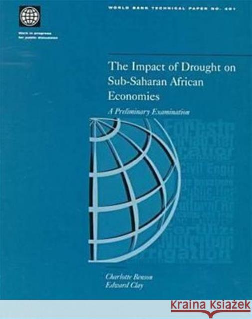 The Impact of Drought on Sub-Saharan African Economies: A Preliminary Examination Clay, Edward J. 9780821341803 World Bank Publications - książka