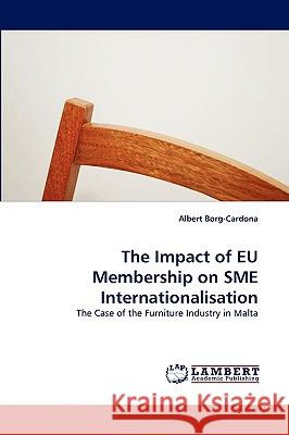 The Impact of EU Membership on SME Internationalisation Albert Borg-Cardona 9783838368634 LAP Lambert Academic Publishing - książka