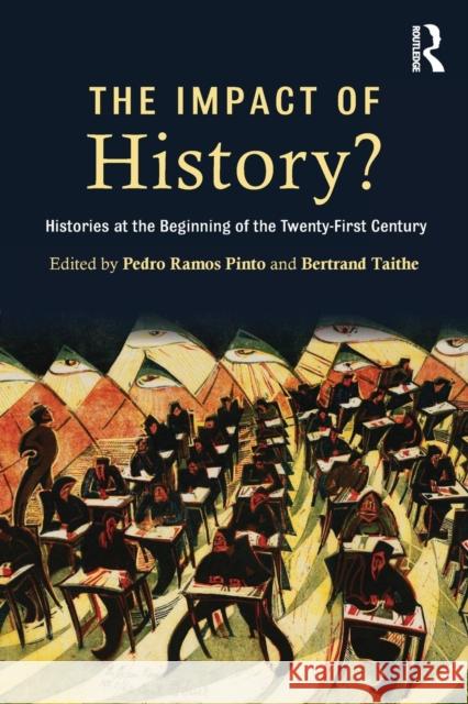 The Impact of History?: Histories at the Beginning of the 21st Century Ramos Pinto, Pedro 9781138775107 Taylor & Francis - książka