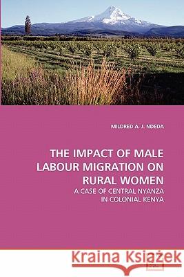 The Impact of Male Labour Migration on Rural Women Mildred A 9783639324198 VDM Verlag - książka