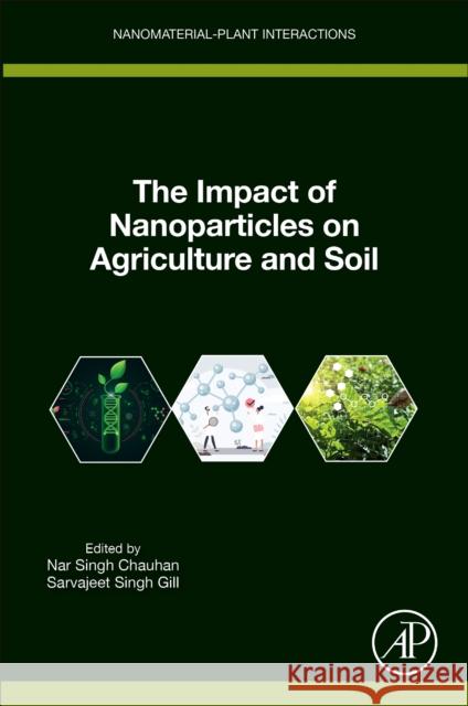 The Impact of Nanoparticles on Agriculture and Soil  9780323917032 Elsevier Science & Technology - książka