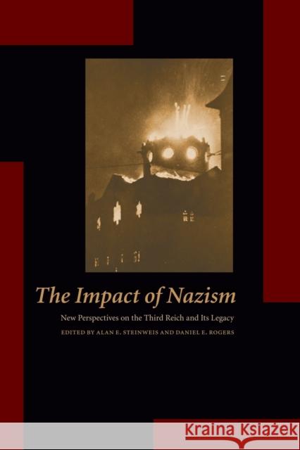 The Impact of Nazism: New Perspectives on the Third Reich and Its Legacy Steinweis, Alan E. 9780803222397 University of Nebraska Press - książka