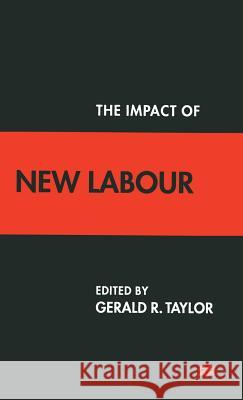 The Impact of New Labour Gerald R. Taylor   9780333739914 Palgrave Macmillan - książka