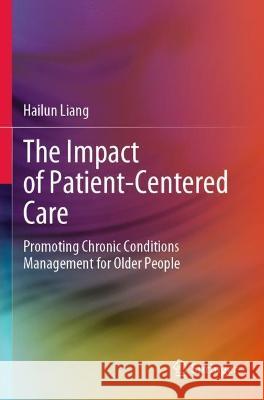 The Impact of Patient-Centered Care Hailun Liang 9789811639708 Springer Nature Singapore - książka