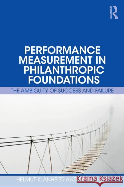 The Impact of Philanthropy: Measuring and Evaluating Foundation Performance Helmut Anheier Diana Leat 9781138062443 Routledge - książka