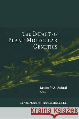 The Impact of Plant Molecular Genetics  9781461598572 Springer - książka